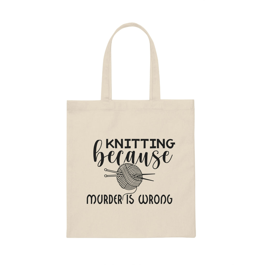 Knit Beacause Murder Is Wrong - Canvas Bag